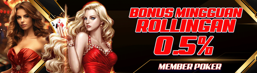 BONUS MINGGUAN POKER 0.5%